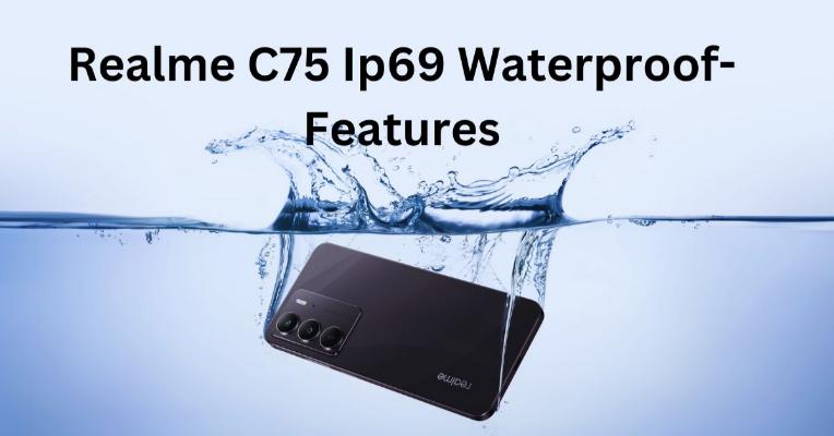 Realme C75 Ip69 Waterproof-Features